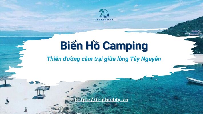 Biển Hồ Camping