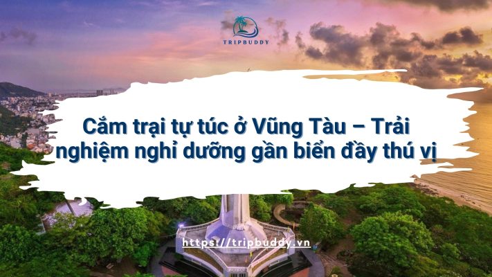 Cắm trại tự túc ở Vũng Tàu