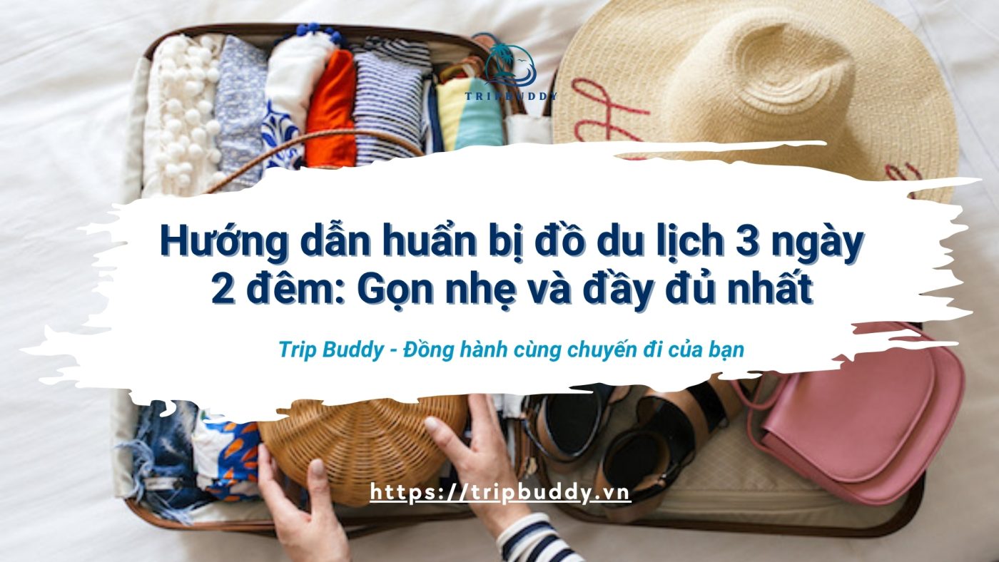 chuẩn bị đồ đi du lịch 3 ngày 2 đêm
