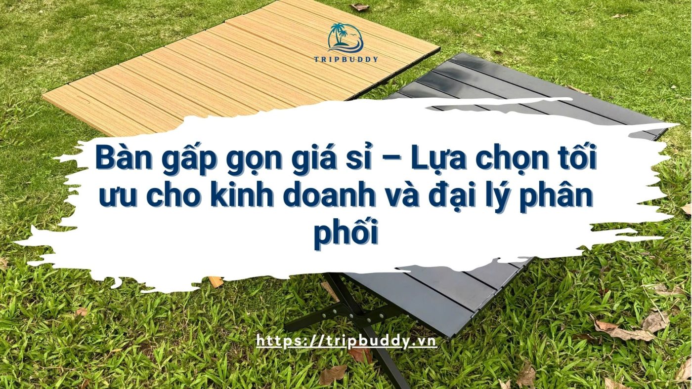ảnh bìa Bàn gấp gọn giá sỉ