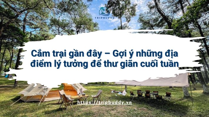 Cắm trại gần đây