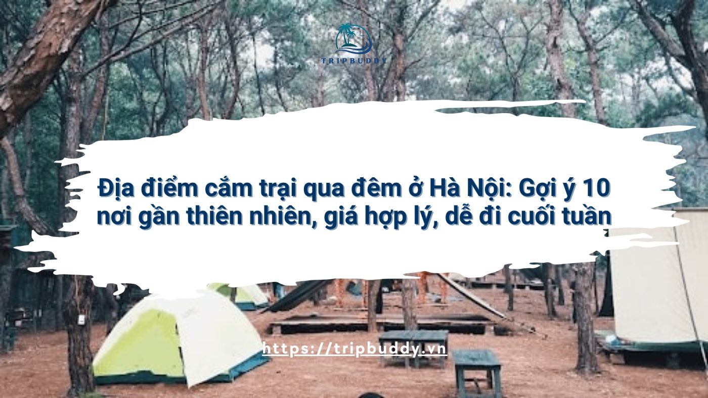 Địa điểm cắm trại qua đêm ở Hà Nội