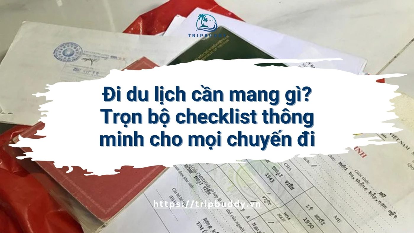 Đi du lịch cần mang gì