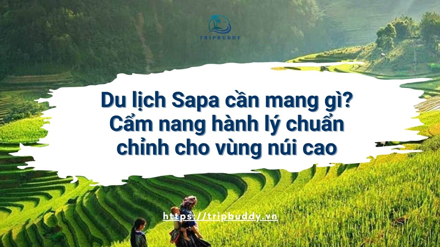 Du lịch Sapa cần mang gì