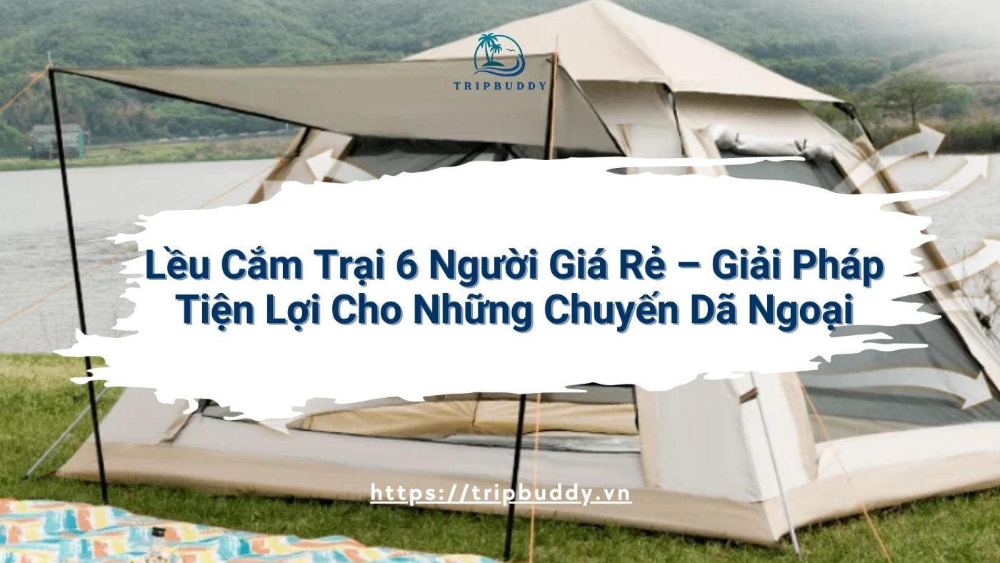 Lều cắm trại 6 người giá rẻ